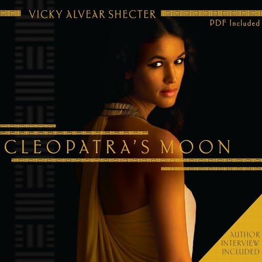 Cleopatra's Moon, Vicky Alvear Shecter