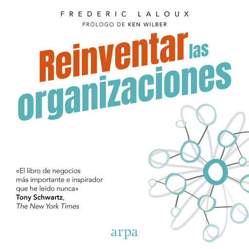 Reinventar las organizaciones, Frederic Laloux