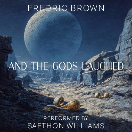 And the Gods Laughed, Fredric Brown