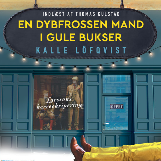 En dybfrossen mand i gule bukser - 1, Kalle Löfqvist