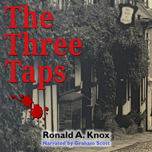 The Three Taps, Ronald Knox