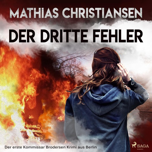 Der dritte Fehler - Der erste "Kommissar Brodersen" Krimi aus Berlin (Ungekürzt), Mathias Christiansen