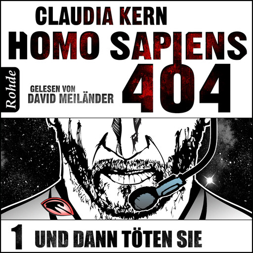 Homo Sapiens 404 Band 1: Und dann töten sie, Claudia Kern
