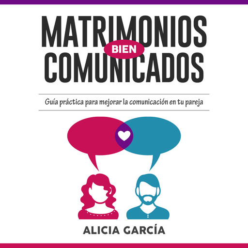 Matrimonios Bien Comunicados, Alicia García