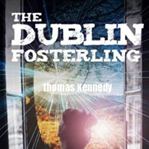 The Dublin Fosterling, Thomas Kennedy
