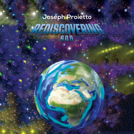 Rediscovering God, Joseph Proietto