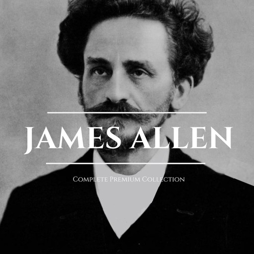 James Allen 21 Books: Complete Premium Collection, James Allen