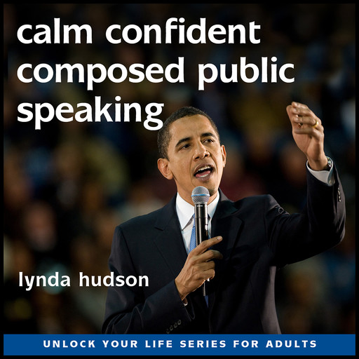 Calm, Confident and Composed Public Speaking, Lynda Hudson
