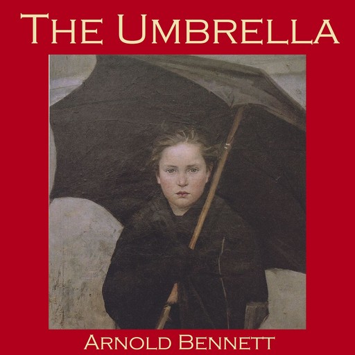 The Umbrella, Arnold Bennett