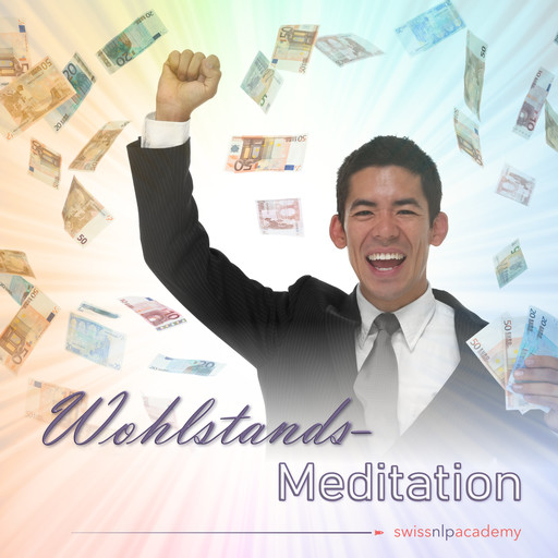 Meditation: Wohlstand, Franziska Haudenschild