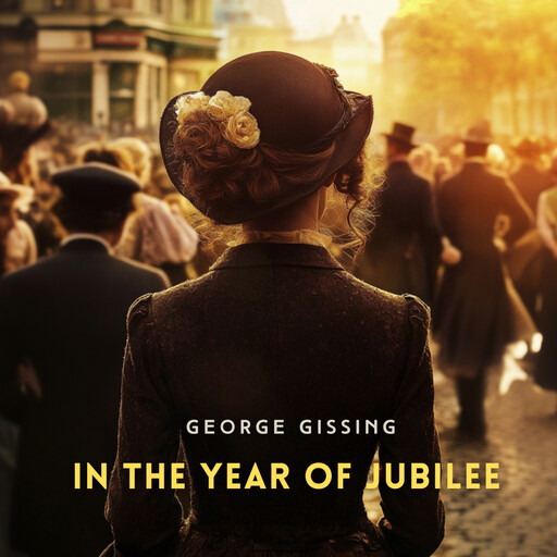 In the Year of Jubilee, George Gissing