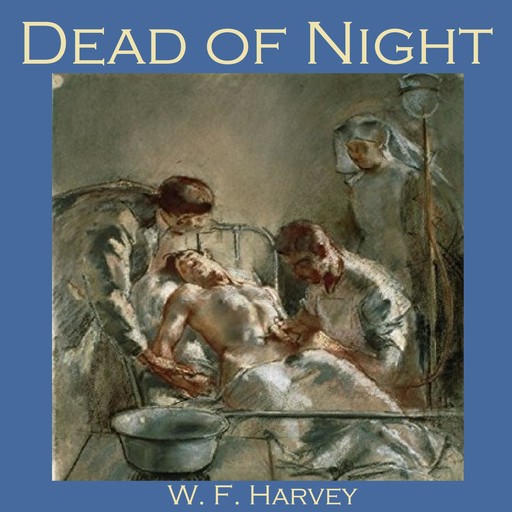 Dead of Night, W.f. harvey