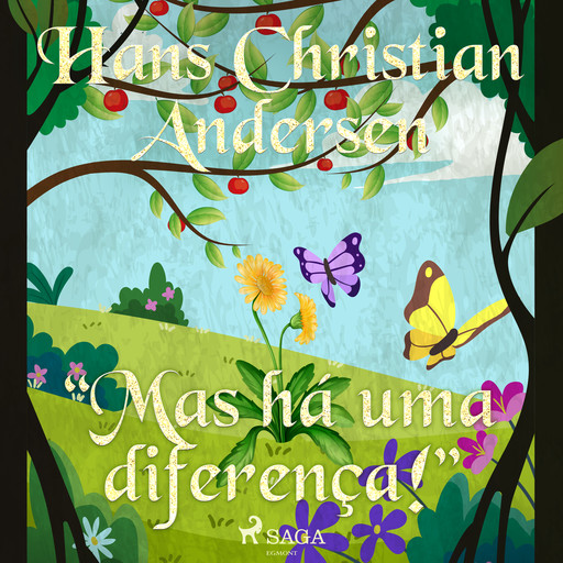 "Mas há uma diferença!", Hans Christian Andersen