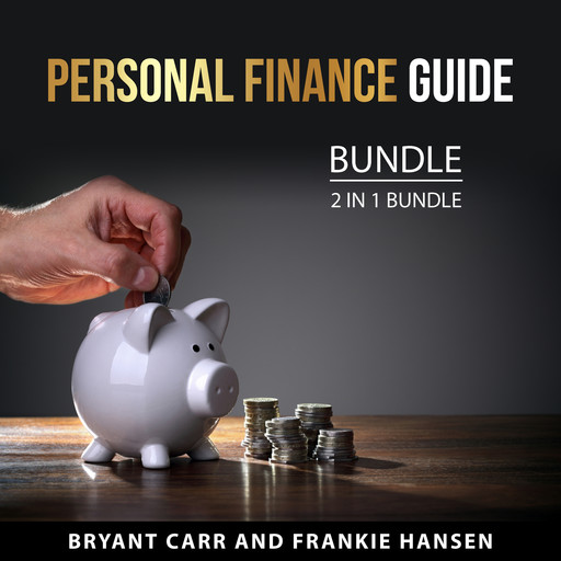 Personal Finance Guide Bundle, 2 in 1 Bundle, Bryant Carr, Frankie Hansen