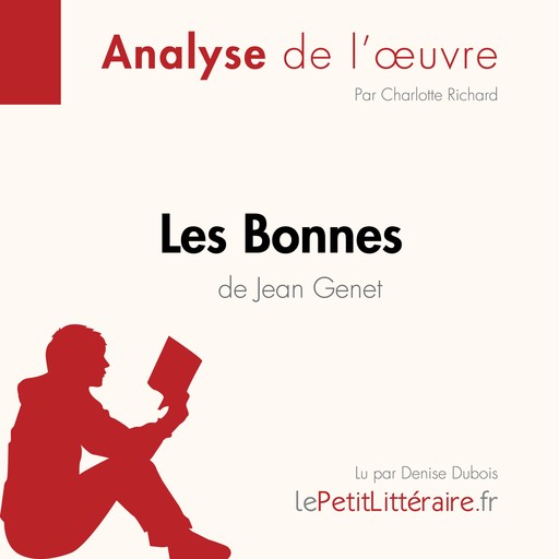 Les Bonnes de Jean Genet (Analyse de l'oeuvre), Charlotte Richard, LePetitLitteraire, Aurélie Powis de Tenbossche