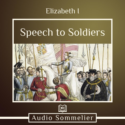 Speech to Soldiers, Elizabeth I