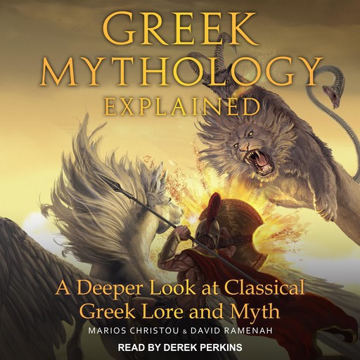Greek Mythology Explained, David Ramenah, Marios Christou