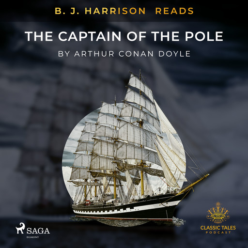 B. J. Harrison Reads The Captain of the Pole Star, Arthur Conan Doyle