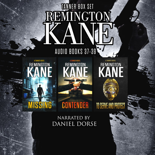 The TANNER Series - Books 37-39, Remington Kane