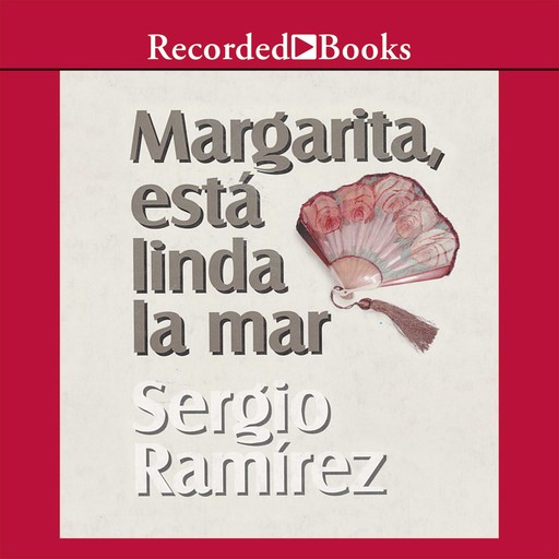 Margarita, Esta Linda la Mar (Margarita, How Beautiful the Sea), Sergio Ramírez
