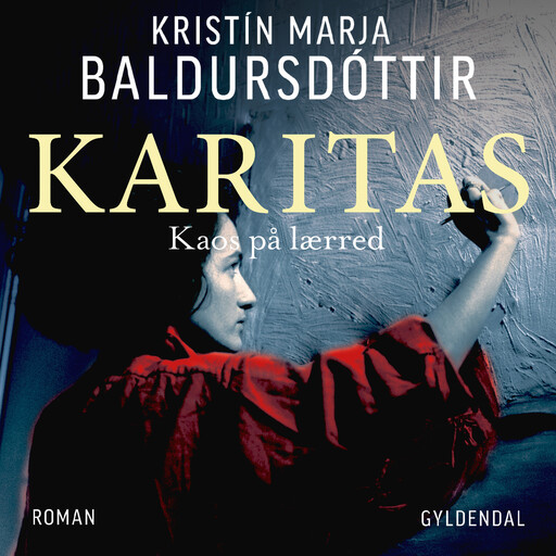 Karitas. Kaos på lærred, Kristín Marja Baldursdóttir