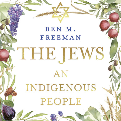 The Jews, Ben M. Freeman