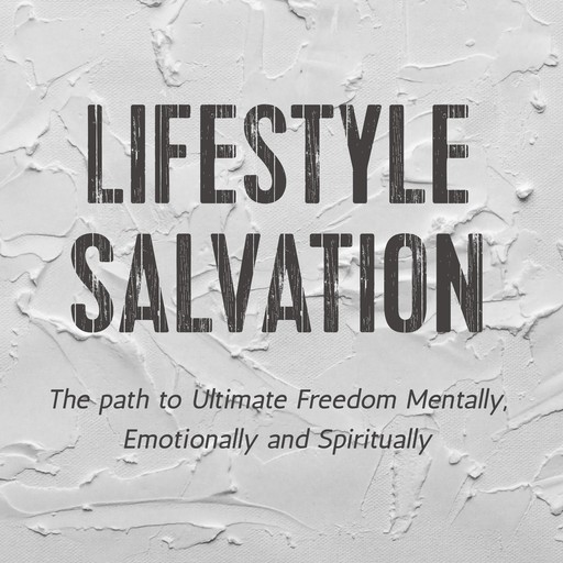 Lifestyle Salvation, Jonathon E. Jacobs
