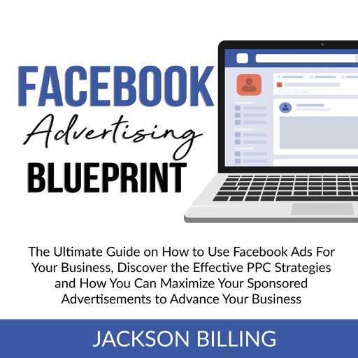 Facebook Advertising Blueprint, Jackson Billing