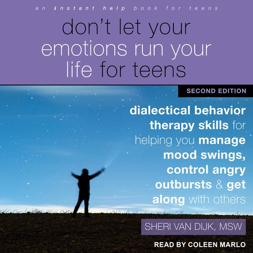 Don't Let Your Emotions Run Your Life for Teens, Second Edition, Sheri Van Dijk MSW