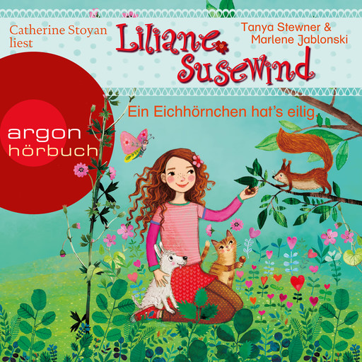 Ein Eichhörnchen hat's eilig - Liliane Susewind (Ungekürzte Lesung), Tanya Stewner, Marlene Jablonski