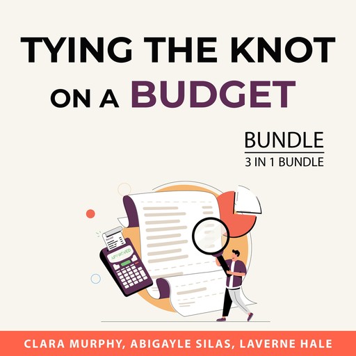 Tying the Knot on a Budget Bundle, 3 in 1 Bundle, Abigayle Silas, Laverne Hale, Clara Murphy