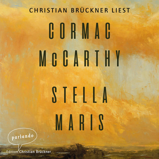 Stella Maris (Ungekürzte Lesung), Cormac McCarthy