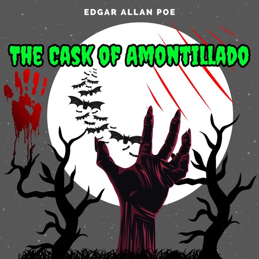 The Cask of Amontillado (Unabridged), Edgar Allan Poe