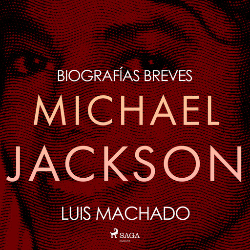 Biografías breves - Michael Jackson, Luis Machado