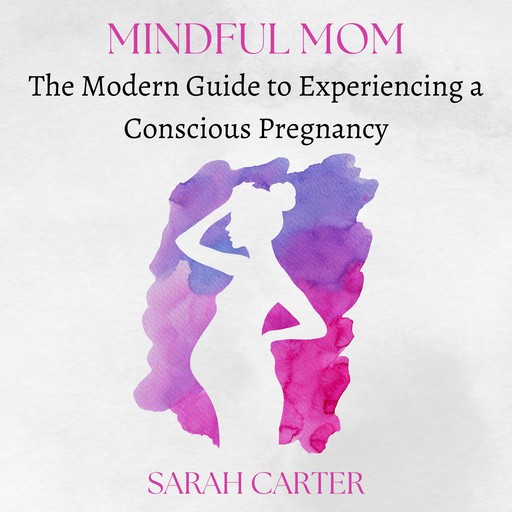Mindful Mom, Sarah Carter