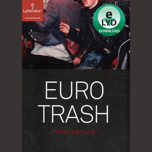 Eurotrash, Peter Grønlund