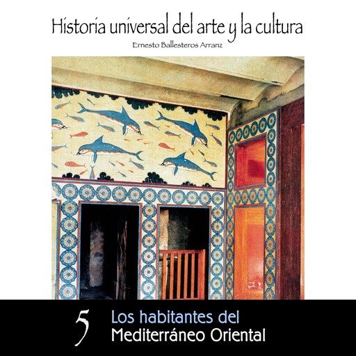 Los habitantes del Medoterráneo Oriental, Ernesto Ballesteros Arranz