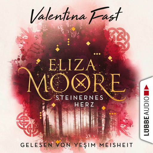 Steinernes Herz - Eliza Moore, Teil 2 (Ungekürzt), Valentina Fast