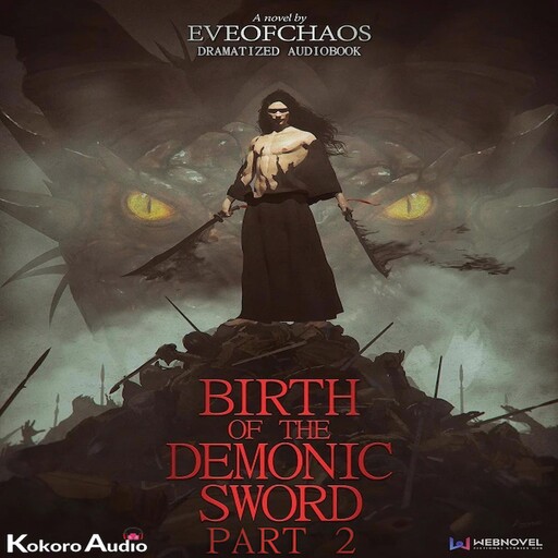 Birth of the Demonic Sword Part 2, Eveofchaos