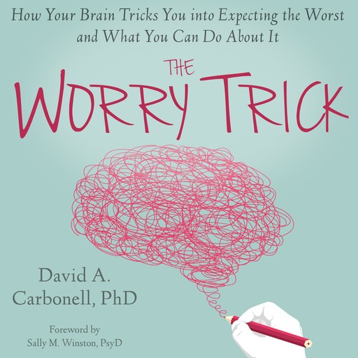 The Worry Trick, David Carbonell