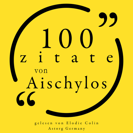 100 Zitate aus Aischylos, Aeschylus