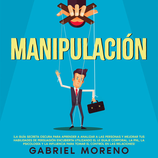 Manipulación, Gabriel Moreno