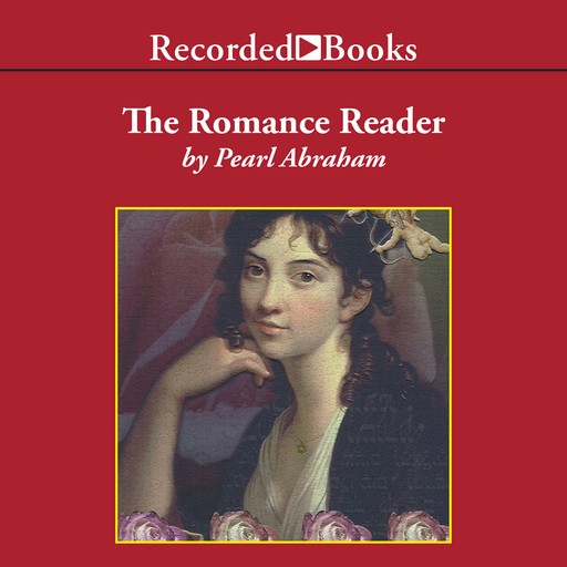 The Romance Reader, Pearl Abraham