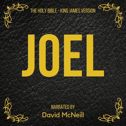 The Holy Bible - Joel, James King