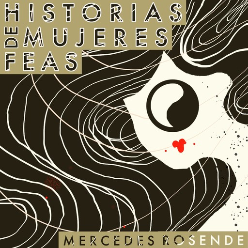 Historias de mujeres feas, Mercedes Rosende