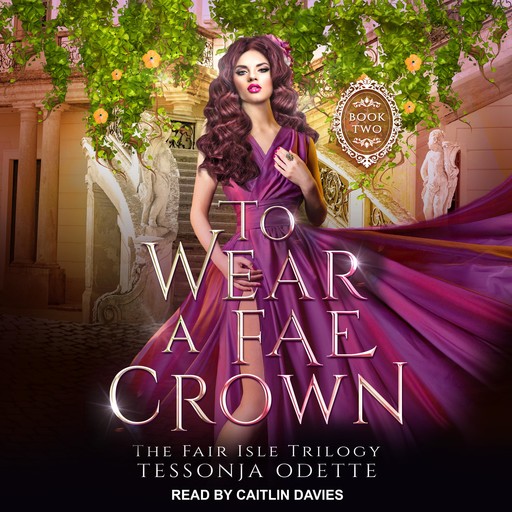 To Wear a Fae Crown, Tessonja Odette