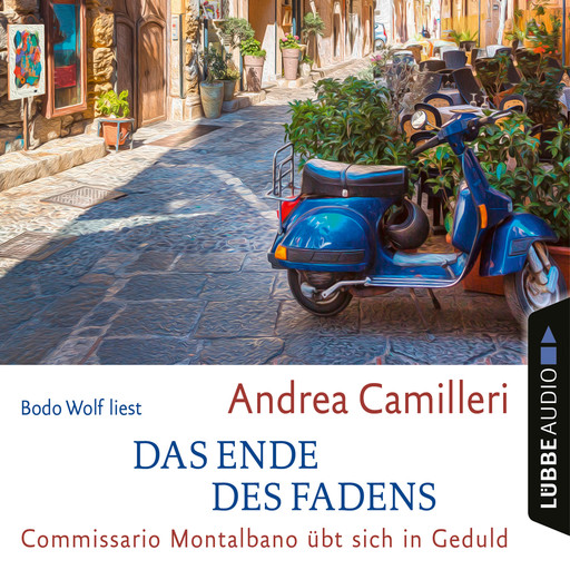 Das Ende des Fadens - Commissario Montalbano - Commissario Montalbano übt sich in Geduld, Band 24 (Gekürzt), Andrea Camilleri