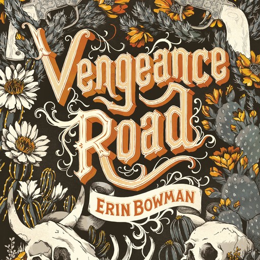 Vengeance Road, Erin Bowman