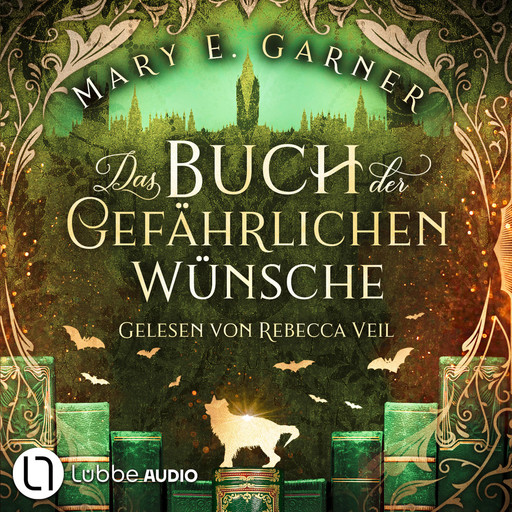 Das Buch der gefährlichen Wünsche - Die Chronik der Bücherwelt, Teil 4 (Ungekürzt), Mary E. Garner