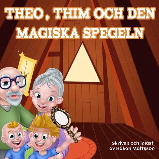 Theo, Thim & den magiska spegeln, Håkan Mattsson